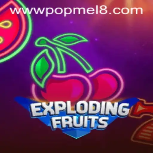 ExplodingFruits: The Latest Gaming Sensation with POPMEL