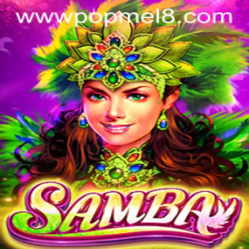 Samba: An Exciting New Game with a POPMEL Twist